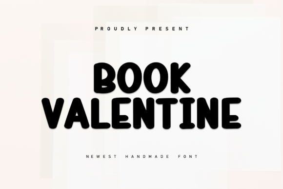 Book Valentine: A Handmade Typeface with Bold, Cozy Character