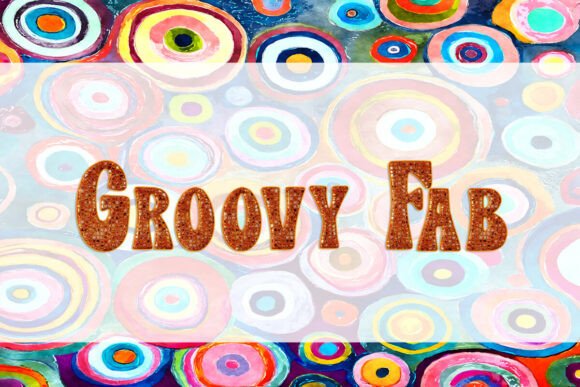 Groovy Fab: A Typeface That Captures the Spirit of the '70s