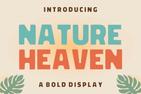 Nature Heaven: A Bold Typeface Rooted in Organic Energy