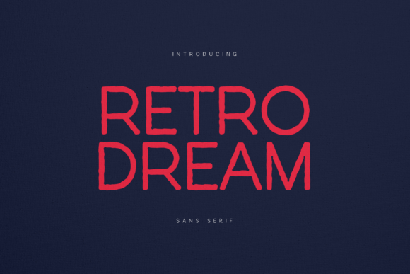 Retro Dream: A Typeface That Feels Like a Warm, Nostalgic Hug